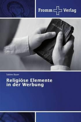 Bauer |  Religiöse Elemente in der Werbung | Buch |  Sack Fachmedien
