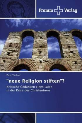 Tenhaef |  "neue Religion stiften"? | Buch |  Sack Fachmedien