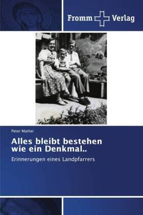 Mathei |  Alles bleibt bestehen wie ein Denkmal.. | Buch |  Sack Fachmedien