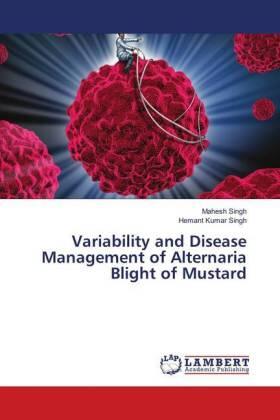 Singh |  Variability and Disease Management of Alternaria Blight of Mustard | Buch |  Sack Fachmedien