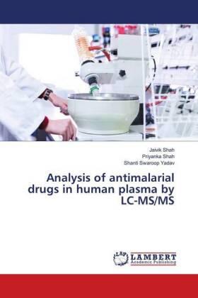 Shah / Yadav |  Analysis of antimalarial drugs in human plasma by LC-MS/MS | Buch |  Sack Fachmedien