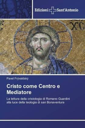 Frývaldský |  Cristo come Centro e Mediatore | Buch |  Sack Fachmedien