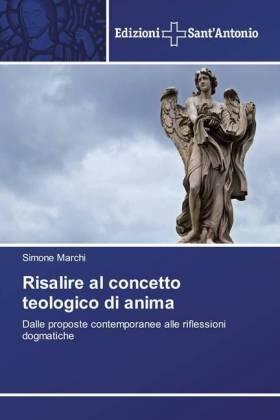 Marchi |  Risalire al concetto teologico di anima | Buch |  Sack Fachmedien
