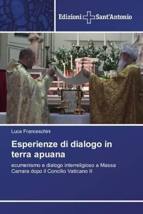 Franceschini |  Esperienze di dialogo in terra apuana | Buch |  Sack Fachmedien