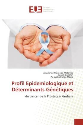 Moningo Molamba / Blanchet / Punga Maole |  Profil Epidemiologique et Déterminants Génétiques | Buch |  Sack Fachmedien