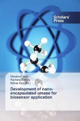 Nath / Sahney / Deb |  Development of nano-encapsulated urease for biosensor application | Buch |  Sack Fachmedien