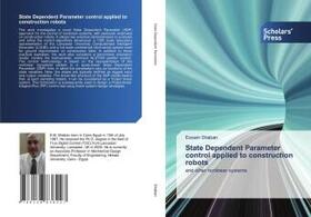 Shaban |  State Dependent Parameter control applied to construction robots | Buch |  Sack Fachmedien