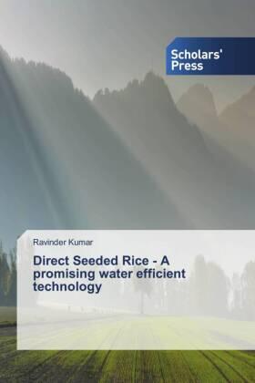 Kumar |  Direct Seeded Rice - A promising water efficient technology | Buch |  Sack Fachmedien