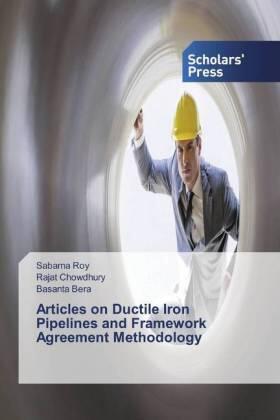 Roy / Chowdhury / Bera |  Articles on Ductile Iron Pipelines and Framework Agreement Methodology | Buch |  Sack Fachmedien