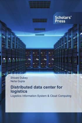 Dubey / Gupta |  Distributed data center for logistics | Buch |  Sack Fachmedien