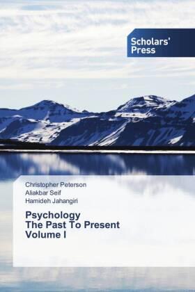 Peterson / Seif / Jahangiri |  Psychology The Past To Present Volume I | Buch |  Sack Fachmedien
