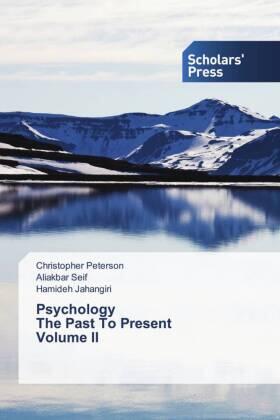 Peterson / Seif / Jahangiri |  Psychology The Past To Present Volume II | Buch |  Sack Fachmedien