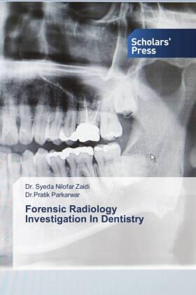 Zaidi / Parkarwar |  Forensic Radiology Investigation In Dentistry | Buch |  Sack Fachmedien