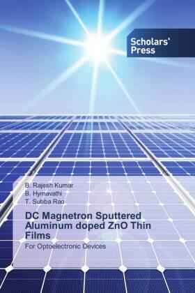 Kumar / Hymavathi / Rao |  DC Magnetron Sputtered Aluminum doped ZnO Thin Films | Buch |  Sack Fachmedien