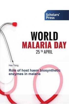 Yang |  Role of host haem biosynthetic enzymes in malaria | Buch |  Sack Fachmedien
