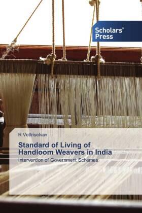 Vettriselvan |  Standard of Living of Handloom Weavers in India | Buch |  Sack Fachmedien