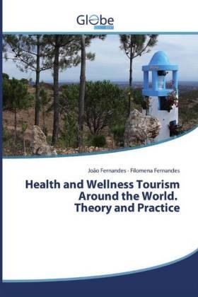 Fernandes |  Health and Wellness Tourism Around the World. Theory and Practice | Buch |  Sack Fachmedien