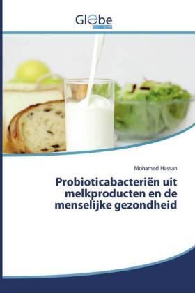 Hassan |  Probioticabacteriën uit melkproducten en de menselijke gezondheid | Buch |  Sack Fachmedien