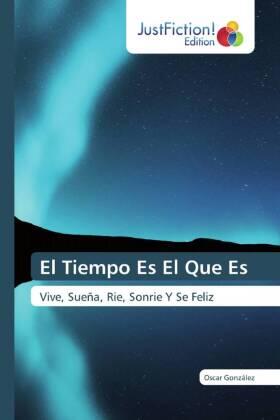 Gonzalez |  El Tiempo Es El Que Es | Buch |  Sack Fachmedien