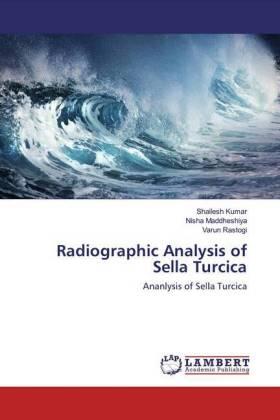 Kumar / Maddheshiya / Rastogi |  Radiographic Analysis of Sella Turcica | Buch |  Sack Fachmedien