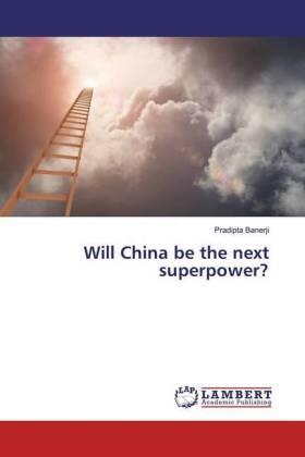 Banerji |  Will China be the next superpower? | Buch |  Sack Fachmedien