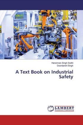 Sodhi / Singh |  A Text Book on Industrial Safety | Buch |  Sack Fachmedien
