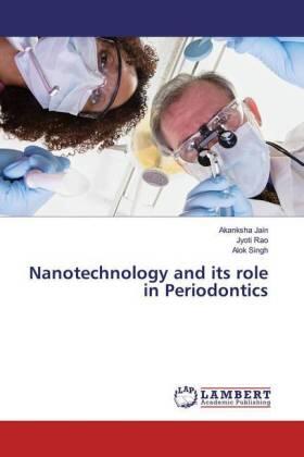 Jain / Rao / Singh |  Nanotechnology and its role in Periodontics | Buch |  Sack Fachmedien