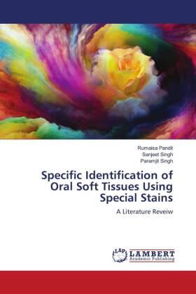 Pandit / Singh |  Specific Identification of Oral Soft Tissues Using Special Stains | Buch |  Sack Fachmedien