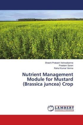 Vishwakarma / Saran / Verma |  Nutrient Management Module for Mustard (Brassica juncea) Crop | Buch |  Sack Fachmedien