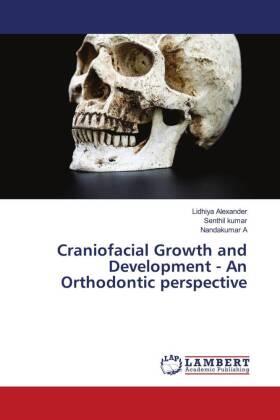 Alexander / Kumar / A |  Craniofacial Growth and Development - An Orthodontic perspective | Buch |  Sack Fachmedien