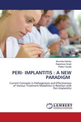 Sehdev / Singh / Yawale |  PERI- IMPLANTITIS : A NEW PARADIGM | Buch |  Sack Fachmedien