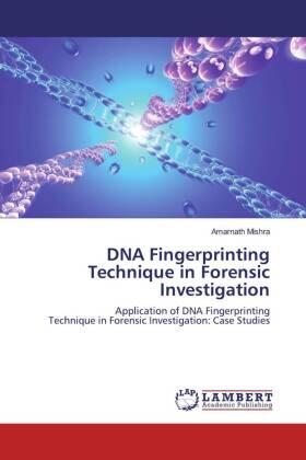 Mishra |  DNA Fingerprinting Technique in Forensic Investigation | Buch |  Sack Fachmedien