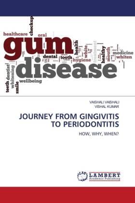 Vaishali / Kumar |  JOURNEY FROM GINGIVITIS TO PERIODONTITIS | Buch |  Sack Fachmedien
