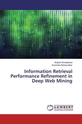 Khnadelwal / Rahamatkar |  Information Retrieval Performance Refinement in Deep Web Mining | Buch |  Sack Fachmedien