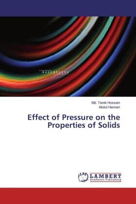 Hossain / Hannan |  Effect of Pressure on the Properties of Solids | Buch |  Sack Fachmedien