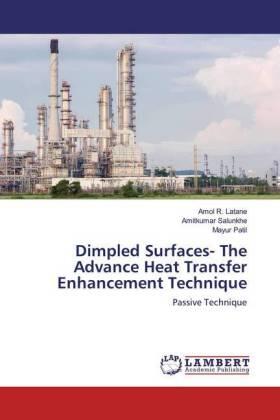 Latane / Salunkhe / Patil |  Dimpled Surfaces- The Advance Heat Transfer Enhancement Technique | Buch |  Sack Fachmedien