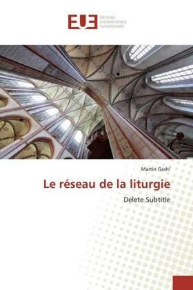 Grahl |  Le réseau de la liturgie | Buch |  Sack Fachmedien