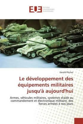 Pöcher |  Le développement des équipements militaires jusqu'à aujourd'hui | Buch |  Sack Fachmedien