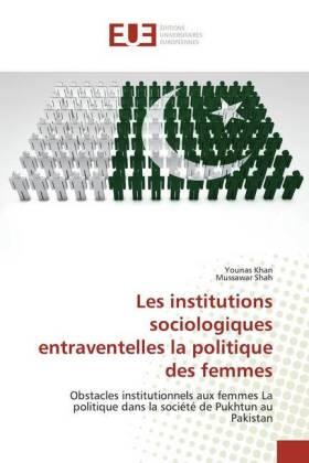 Khan / Shah |  Les institutions sociologiques entraventelles la politique des femmes | Buch |  Sack Fachmedien