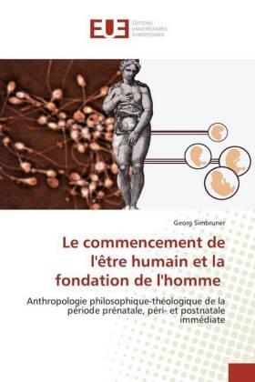Simbruner |  Le commencement de l'être humain et la fondation de l'homme | Buch |  Sack Fachmedien