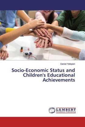 Yelkpieri |  Socio-Economic Status and Children's Educational Achievements | Buch |  Sack Fachmedien