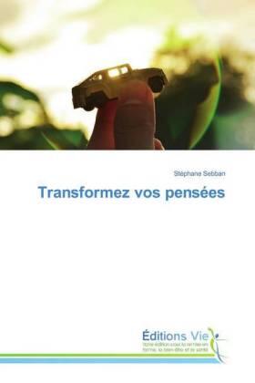 Sebban |  Transformez vos pensées | Buch |  Sack Fachmedien