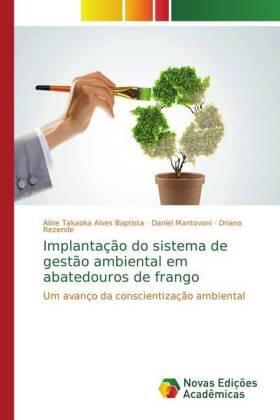 Takaoka Alves Baptista / Mantovani / Rezende |  Implantação do sistema de gestão ambiental em abatedouros de frango | Buch |  Sack Fachmedien