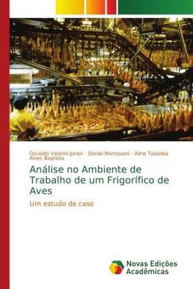 Valarini Junior / Mantovani / Takaoka Alves Baptista |  Análise no Ambiente de Trabalho de um Frigorífico de Aves | Buch |  Sack Fachmedien