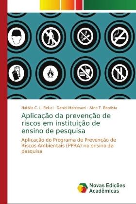 C. L. Beluci / Mantovani / T. Baptista |  Aplicação da prevenção de riscos em instituição de ensino de pesquisa | Buch |  Sack Fachmedien