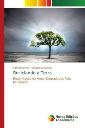 Gomes / Alvarenga |  Reciclando a Terra | Buch |  Sack Fachmedien