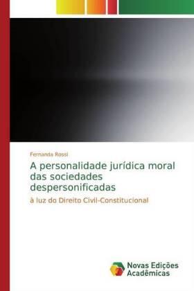 Rossi |  A personalidade jurídica moral das sociedades despersonificadas | Buch |  Sack Fachmedien