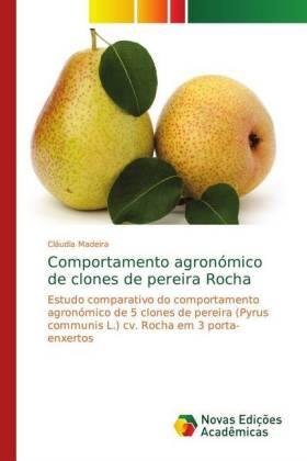 Madeira |  Comportamento agronómico de clones de pereira Rocha | Buch |  Sack Fachmedien