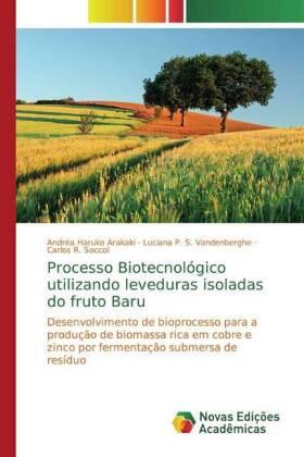 Arakaki / Vandenberghe / Soccol |  Processo Biotecnológico utilizando leveduras isoladas do fruto Baru | Buch |  Sack Fachmedien