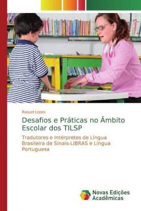 Lopes |  Desafios e Práticas no Âmbito Escolar dos TILSP | Buch |  Sack Fachmedien